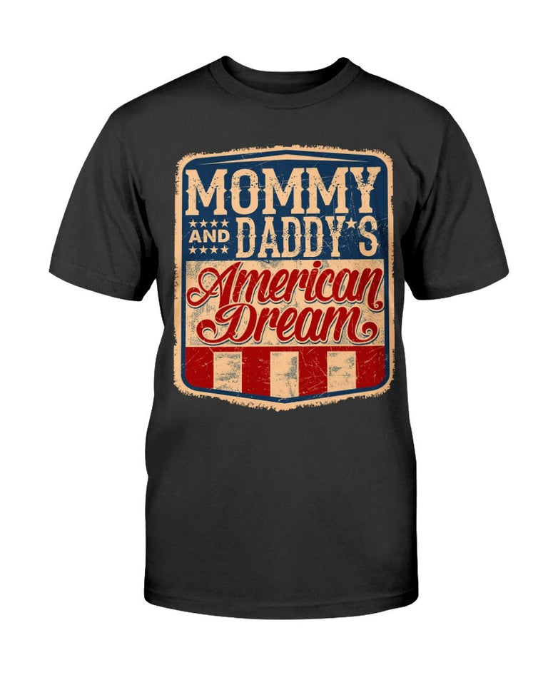 Mommy and Daddy's American Dream T-Shirt