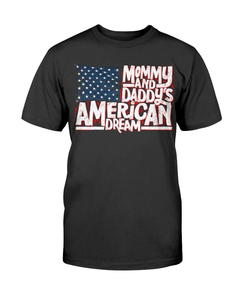 Mommy and Daddy's American Dream T-Shirt